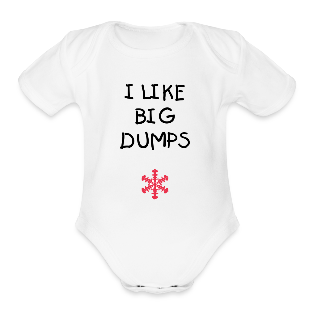 SnowBrains "I Like Big Dumps" Organic Short Sleeve Baby Bodysuit - white