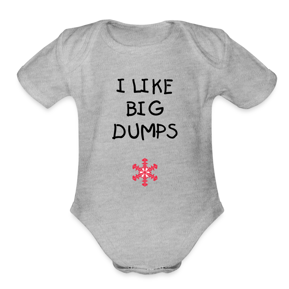 SnowBrains "I Like Big Dumps" Organic Short Sleeve Baby Bodysuit - heather grey