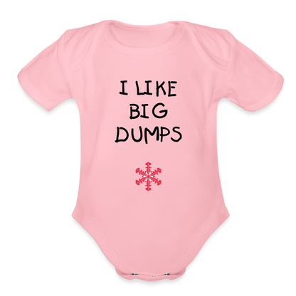 SnowBrains "I Like Big Dumps" Organic Short Sleeve Baby Bodysuit - light pink