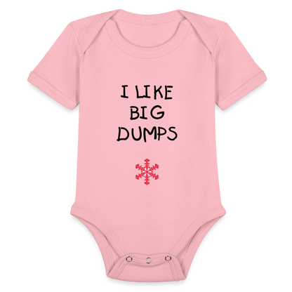 SnowBrains "I Like Big Dumps" Organic Short Sleeve Baby Bodysuit - light pink